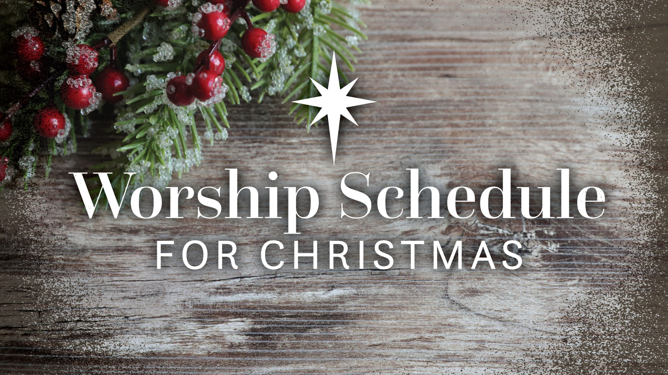 Worship Schedule for Christmas 2025